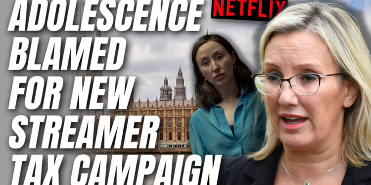 MPs Call for New Tax on Streaming Customers After Netflix Drama 'Adolescence' – Guido Fawkes