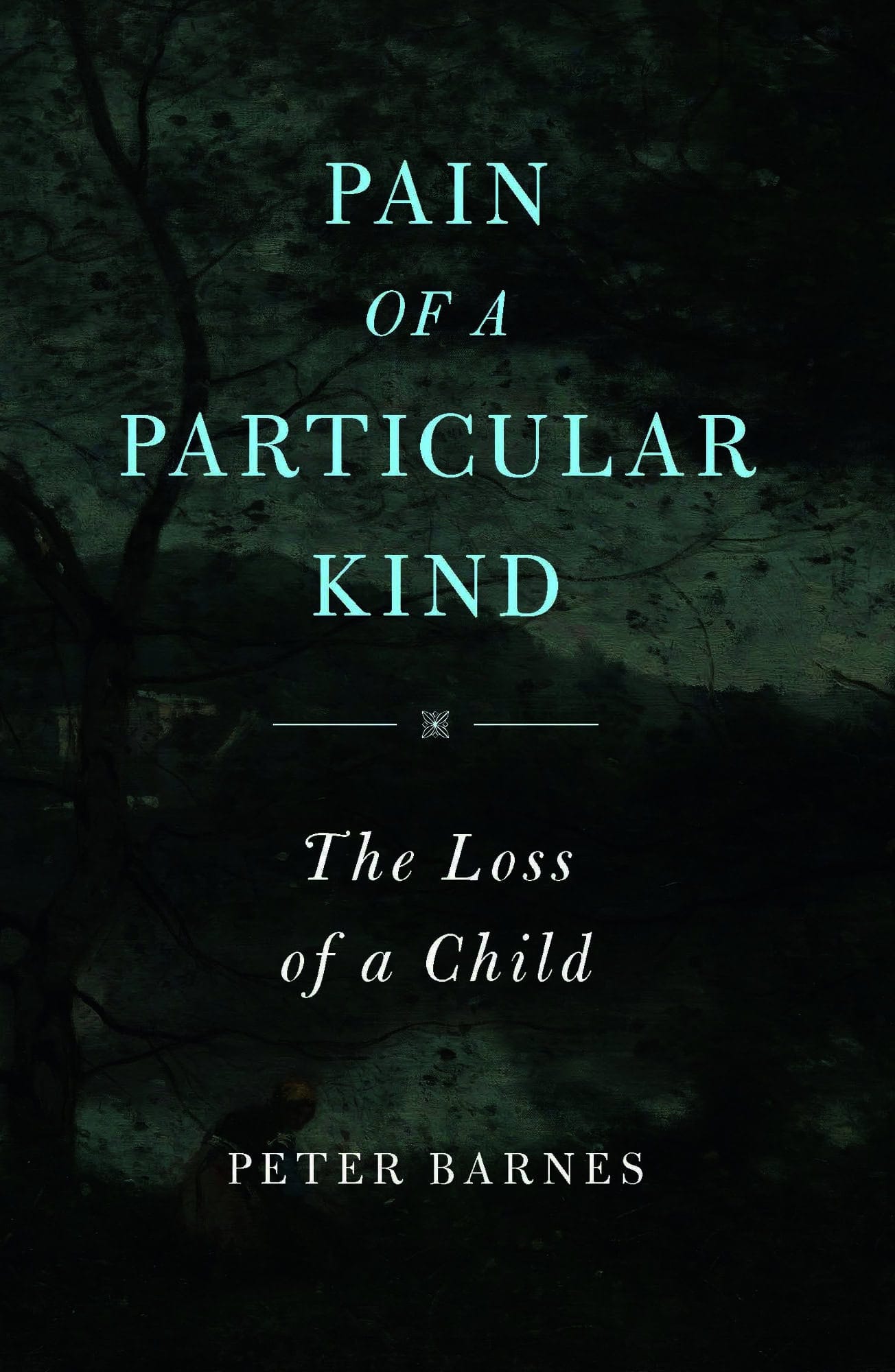 Pain of a Particular Kind: The Loss of a Child