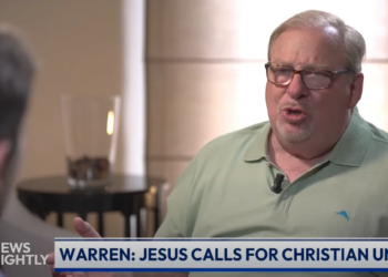 Pastor Rick Warren: Christian unity is 'still the unanswered prayer of Jesus'