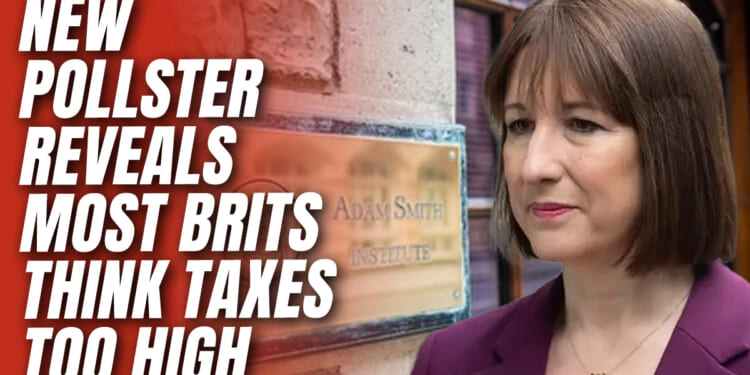Just One in 20 Thinks Taxes Well Spent as Adam Smith Institute Launches New Pollster – Guido Fawkes
