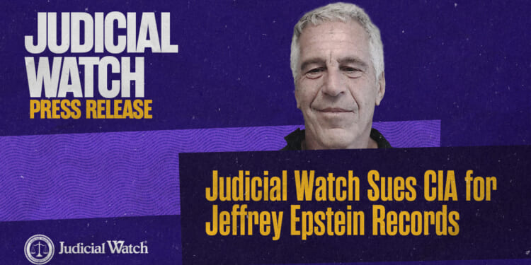Judicial Watch Sues CIA for Jeffrey Epstein Records