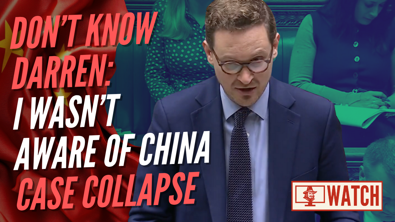 Darren Jones Says He Only Knew of Chinese Case Collapse After Starmer – Guido Fawkes