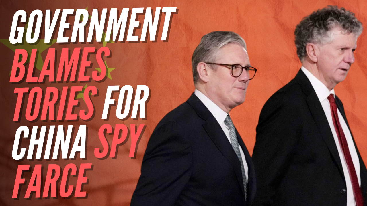 Downing Street Blames Tories for China Spy Case Collapse – Guido Fawkes