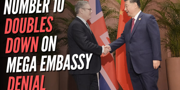 Downing Street Doubles Down on Denial of China Mega-Embassy Commitments – Guido Fawkes