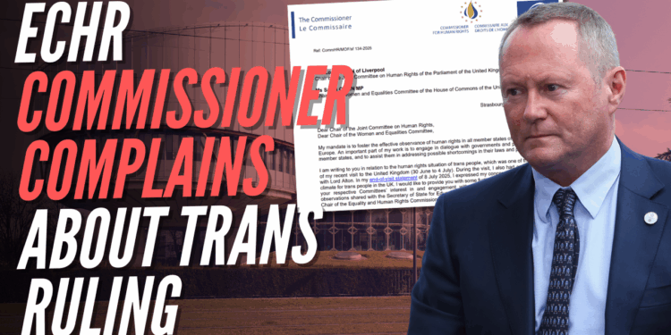 European Human Rights Commissioner Says New Trans Guidance Could Breach ECHR – Guido Fawkes