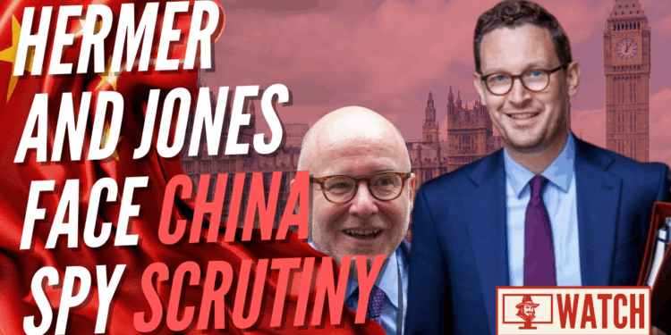 Hermer and Jones Needled by MPs and Lords on China Spy Case – Guido Fawkes