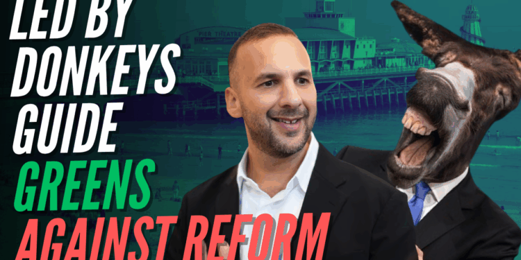 Led by Donkeys to Instruct Green Members on How to “Beat Reform” – Guido Fawkes