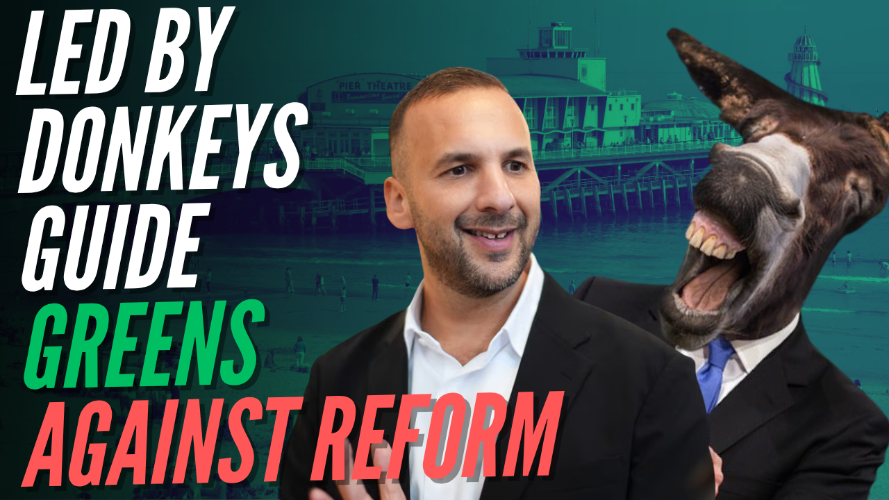 Led by Donkeys to Instruct Green Members on How to “Beat Reform” – Guido Fawkes