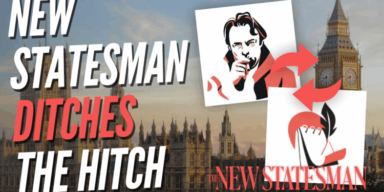 New Statesman Shelves 'The Hitch' Gossip Columnist After Six Days – Guido Fawkes