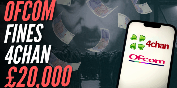 Ofcom Fines 4chan £20,000 for Violating Online Safety Act – Guido Fawkes