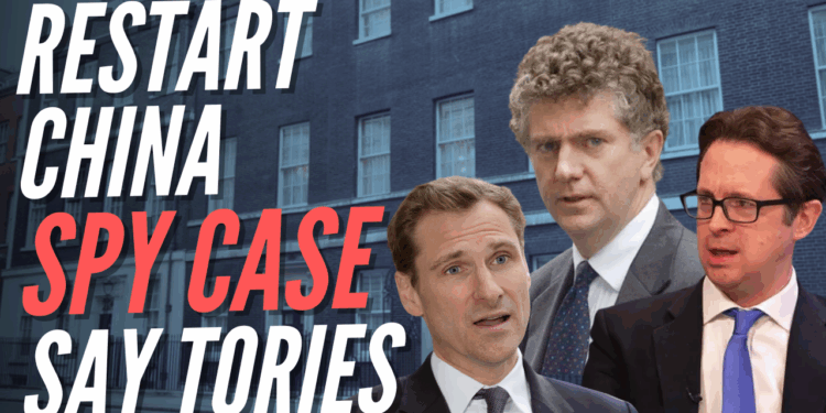 Tories Demand CPS Reopen Chinese Spy Case – Guido Fawkes
