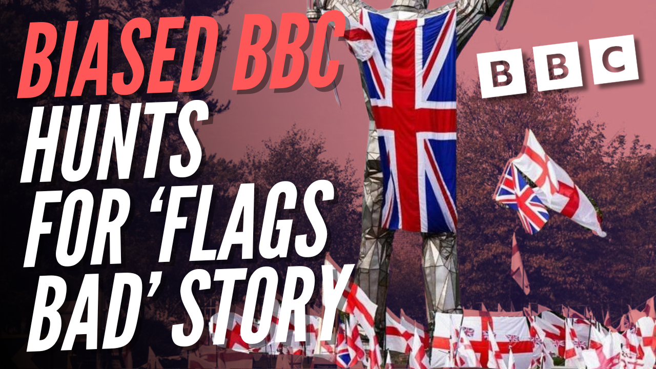 BBC Struggles to Produce Story on 'Council Workers Abused for Taking Down St. George's Cross and Union Flags' – Guido Fawkes