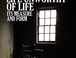 Allowing the Destruction of Life Unworthy of Life