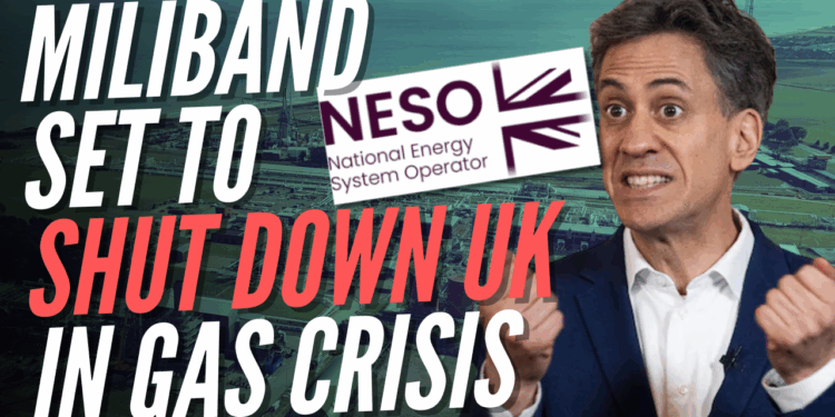 Energy System Operator Warns 'Gas Supply Crisis' Inbound as Miliband Pushes Net Zero – Guido Fawkes