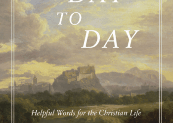 From Day to Day: Helpful Words for the Christian Life