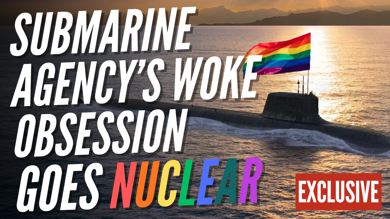 Nuclear Defence Agency Hosting 'Let's Talk Inclusion' Events While Subs Crumble – Guido Fawkes