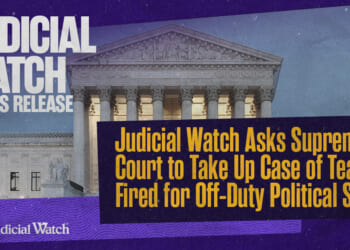 Judicial Watch Asks Supreme Court to Take Up Case of Teacher Fired for Off-Duty Political Speech