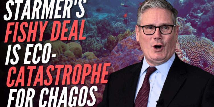 Starmer's Surrender Deal Risks Ruining Chagos Marine Environment – Guido Fawkes