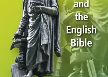 William Tyndale and the English Bible: Celebrating 500 Years