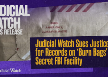 Judicial Watch Sues Justice Dept for Records on ‘Burn Bags’ in Secret FBI Facility