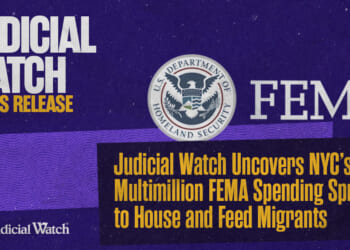 Judicial Watch Uncovers NYC’s Multimillion FEMA Spending Spree to House and Feed Migrants