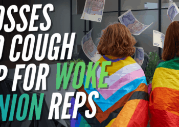 Employment Quango to Force Firms to Pay Woke Union Reps Under Labour Bill – Guido Fawkes