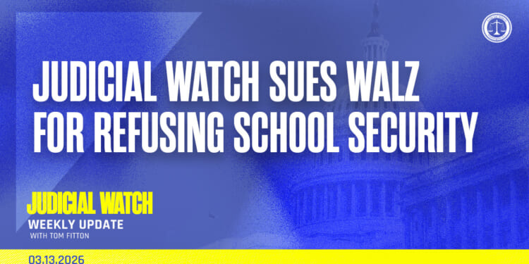 Judicial Watch Sues Walz for Refusing School Security