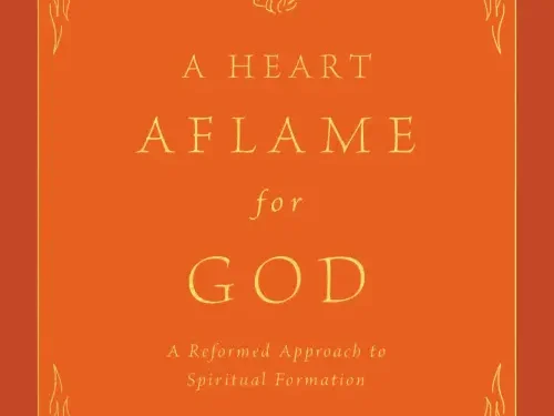 A Reformed Approach to Spiritual Formation