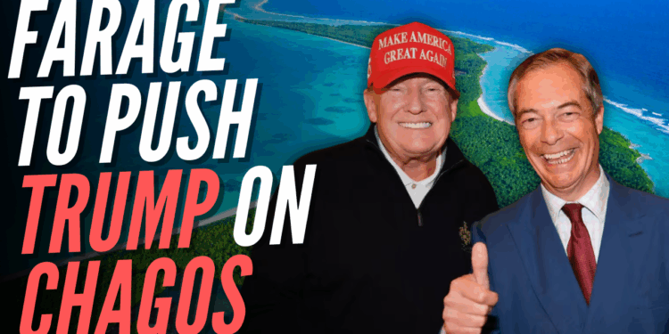 Farage Going to Mar-a-Lago as Chagos Surrender Deal Collapsing – Guido Fawkes