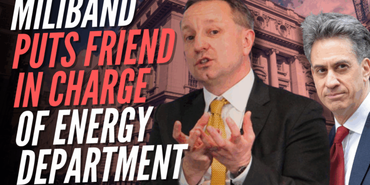 Miliband Appoints Ofgem Chief Chum as New DESNZ Permanent Secretary – Guido Fawkes