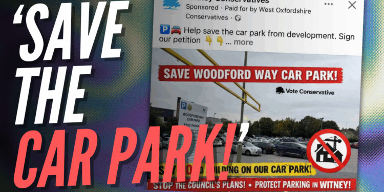 NIMBY Tories Buy Facebook Ads to Block Building Homes on Car Park – Guido Fawkes