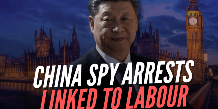 Partners of Sitting & Former Labour MPs Arrested on Suspicion of Spying for China – Guido Fawkes