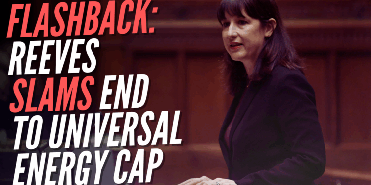 Reeves Slams Tory Energy Cap Despite Previously Claiming It Didn’t Go Far Enough – Guido Fawkes
