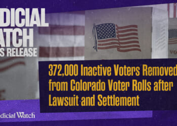 Judicial Watch: 372,000 Inactive Voters Removed from Colorado Voter Rolls after Lawsuit and Settlement