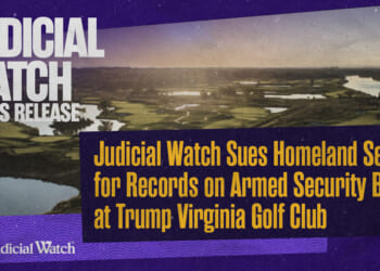 Judicial Watch Sues Homeland Security for Records on Armed Security Breach at Trump Virginia Golf Club