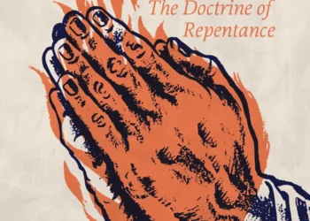 A Penitent People: The Doctrine of Repentance