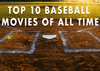 Top Ten Baseball Movies of All Time