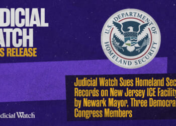 Judicial Watch Sues Homeland Security for Records on New Jersey ICE Facility Breach by Newark Mayor, Three Democratic Congress Members